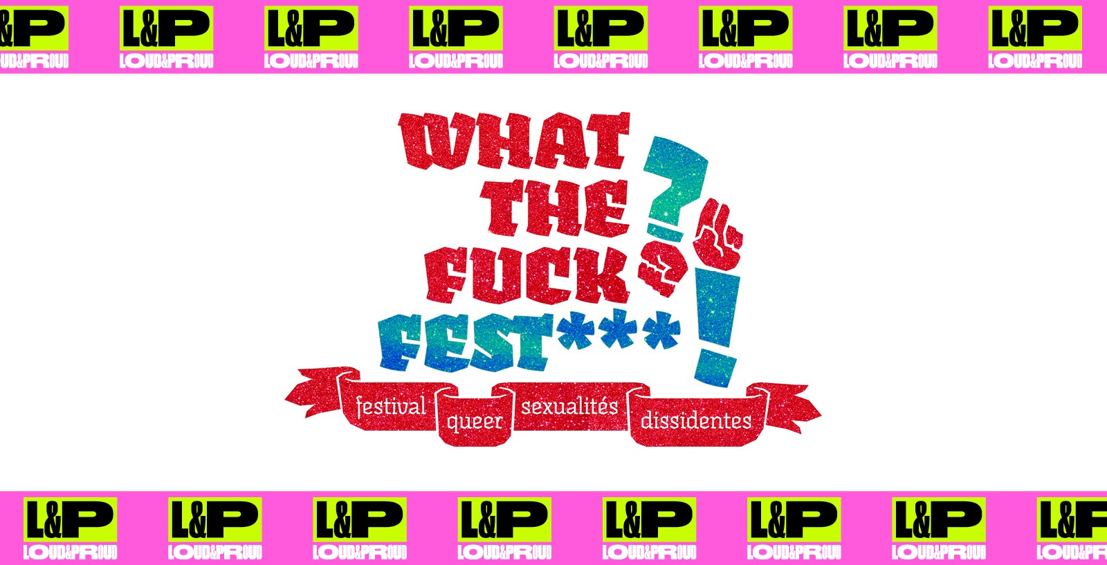 Carte blanche au What The Fuck? Fest***!